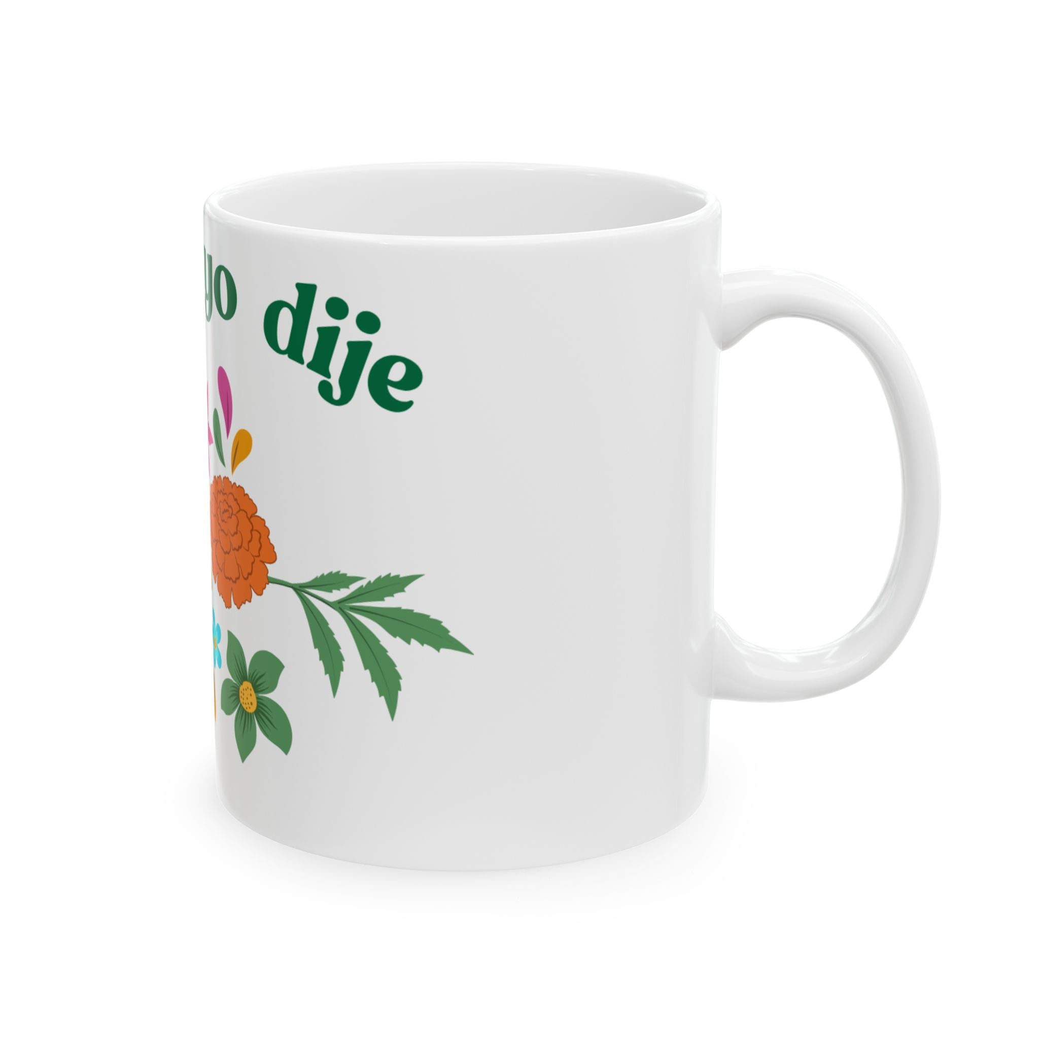 Porque Yo Dije Ceramic Mug — Spanish Floral Coffee Cup (11oz, 15oz)