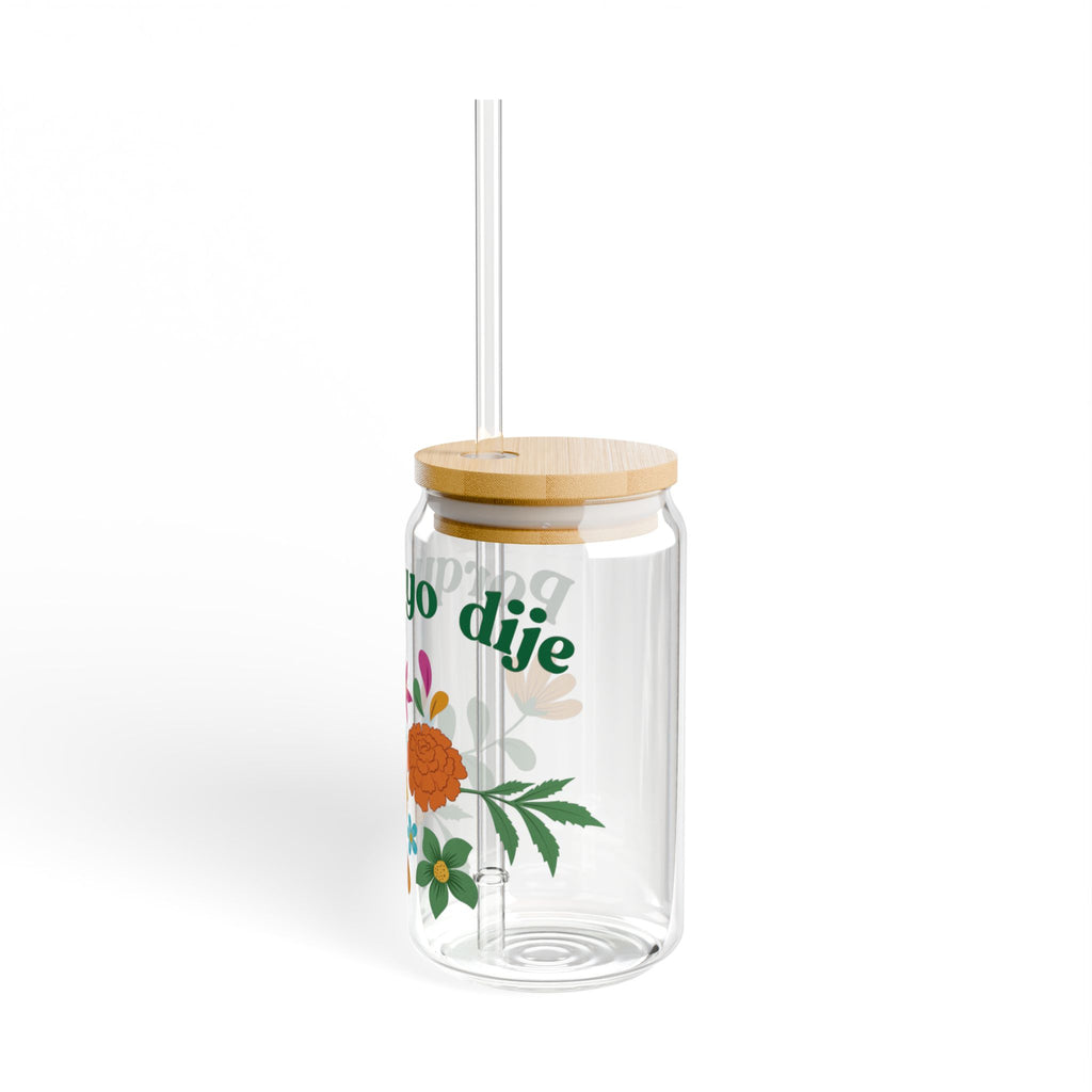 Porque Yo Dije Floral Sipper Glass | 16oz Straw Tumbler