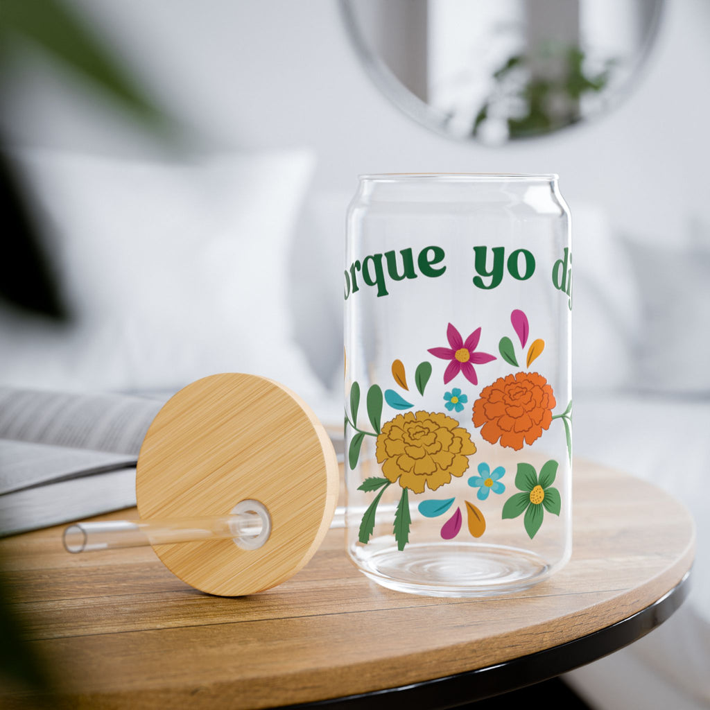 Porque Yo Dije Floral Sipper Glass | 16oz Straw Tumbler