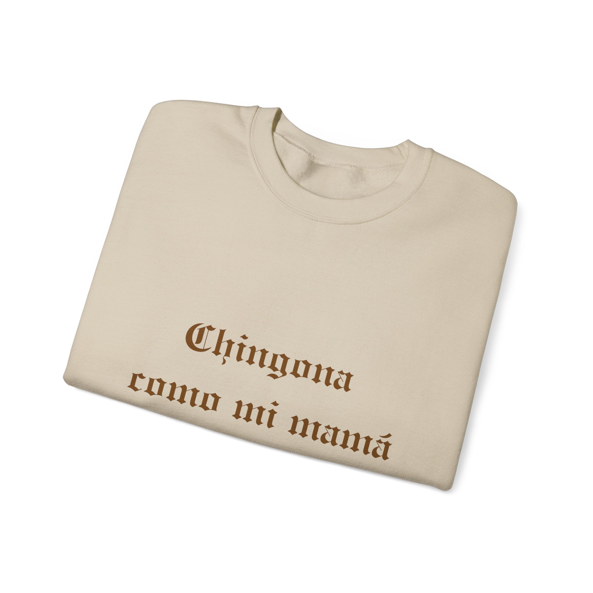 Chingona como mi mamá Sweatshirt | Crewneck
