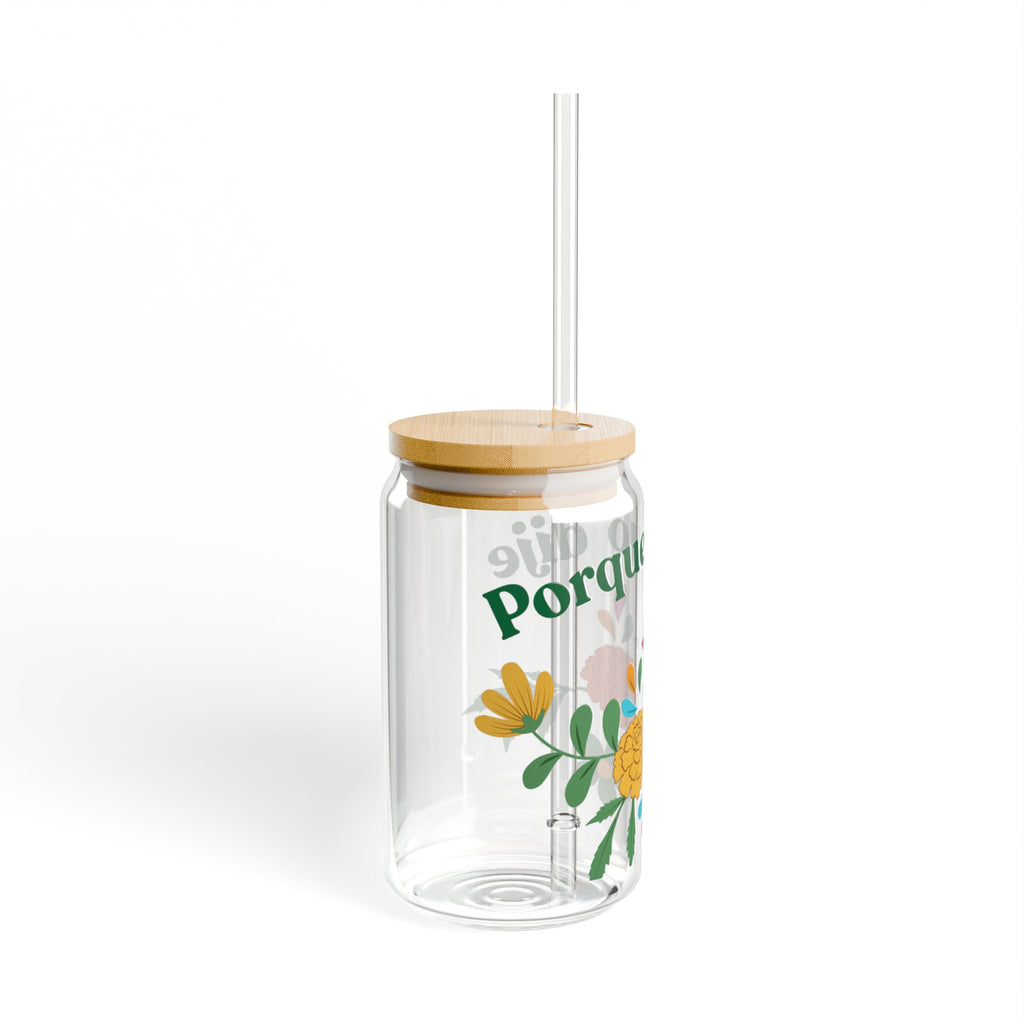 Porque Yo Dije Floral Sipper Glass | 16oz Straw Tumbler